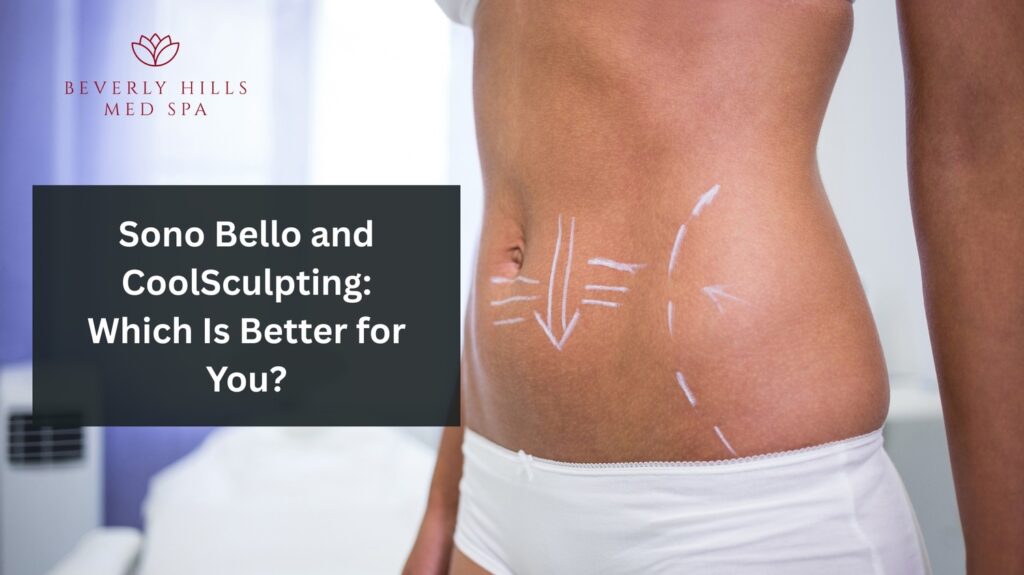 Sono Bello and CoolSculpting: Which Is Better for You?
