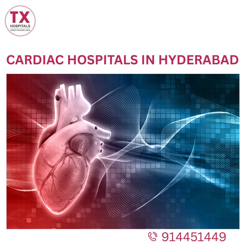 Top Cardiology Hospitals in Hyderabad -TX Hospitals