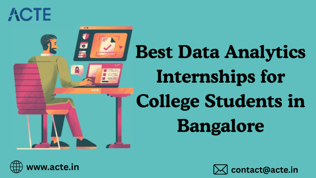 Data Analytics Internships in Bangalore: Top Choices for College Students