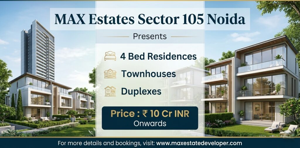 Max Estates Sector 105 Noida – Everything You Need. All Right Here