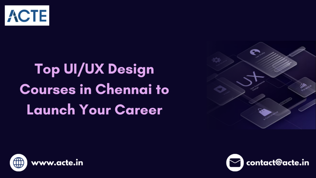 Best UI/UX Design Courses in Chennai to Build a Strong Career Foundation