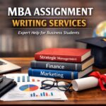 MBA Assignment Writing Services: A Strategic Advantage for Business Students