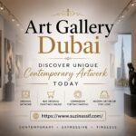 Art Gallery Dubai | Discover Unique Contemporary Artwork Today