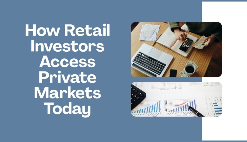 How Retail Investors Access Private Markets Today