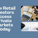 How Retail Investors Access Private Markets Today