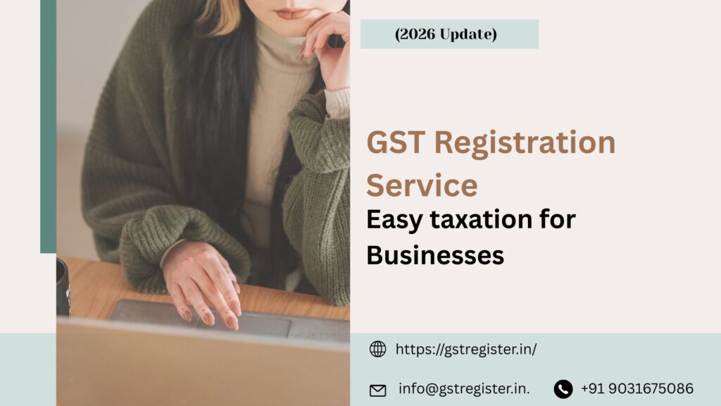 GST Registration Service – Easy taxation for Businesses