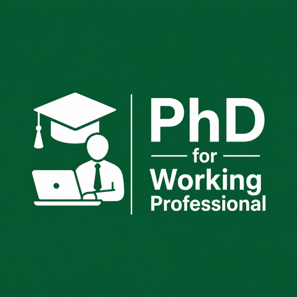 PhD for Working Professionals: Flexible Path to Higher Education