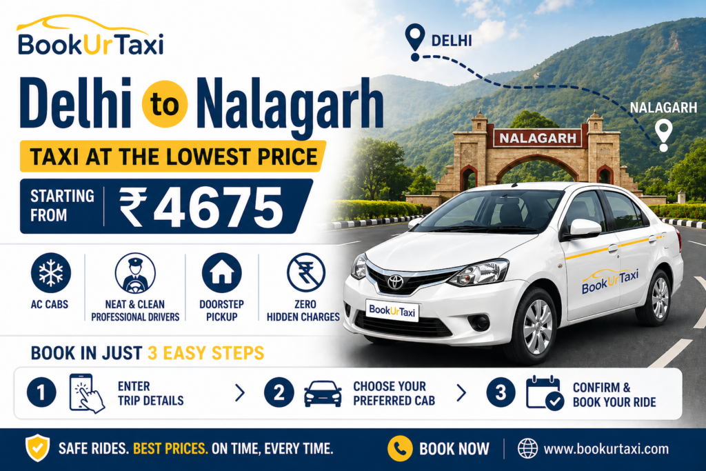 Delhi to Nalagarh Taxi | Booking Start ₹4675 – BookUrTaxi