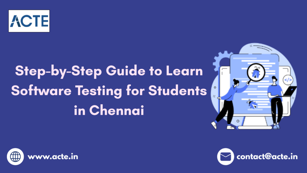 An Effective Learning Roadmap for Software Testing for Students in Chennai