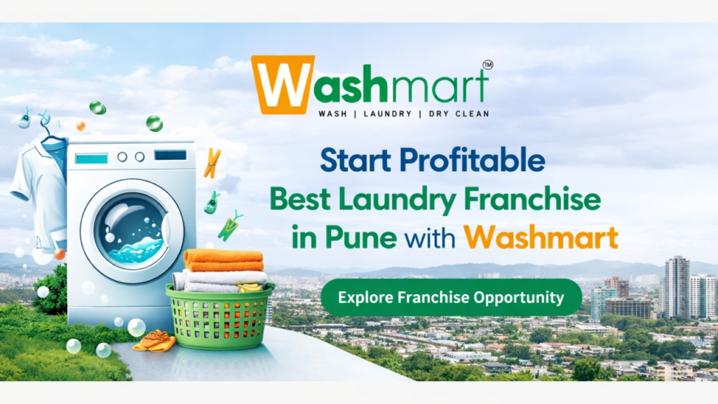 Start Profitable Best Laundry Franchise in Pune with Washmart