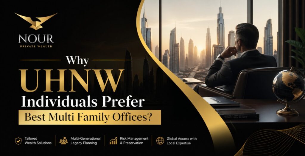 Why UHNW Individuals Prefer Best Multi Family Offices?