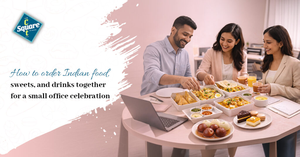 How to order Indian food, sweets, and drinks together for a small office celebration