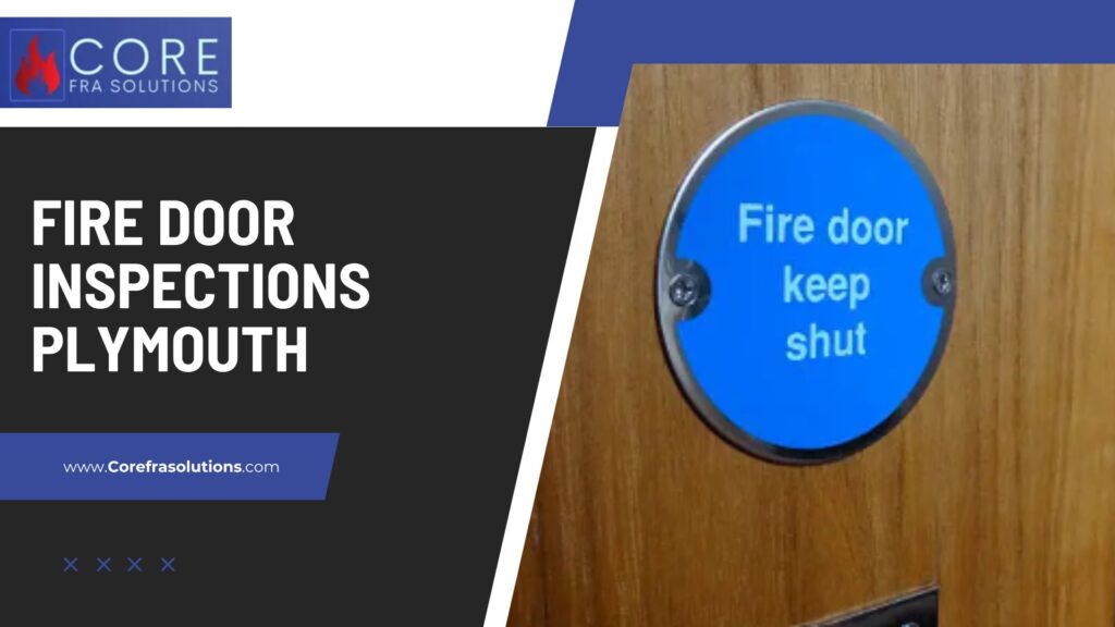 Fire Door Inspections Plymouth and Building Compliance Devon & Cornwall: What You Should Know