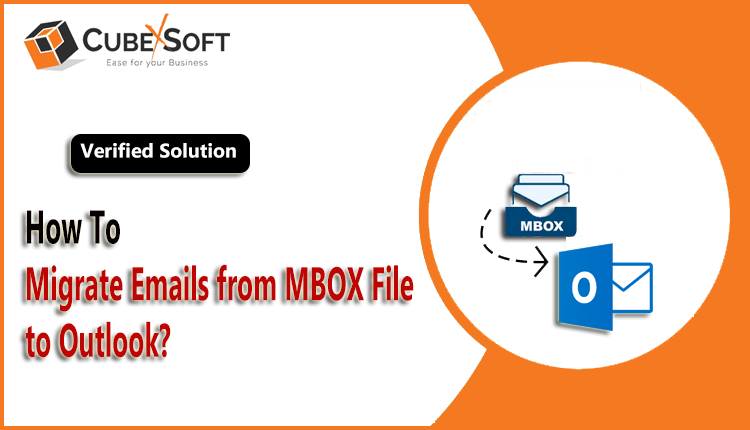 Best MBOX to Outlook Conversion Solution to Convert MBOX File to PST Format