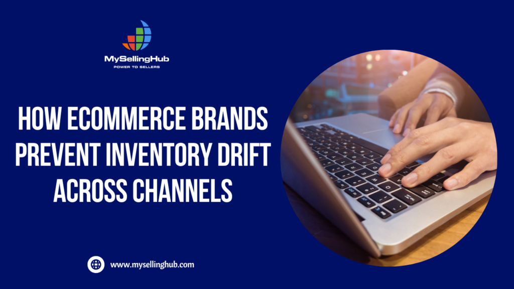 How Ecommerce Brands Prevent Inventory Drift Across Channels