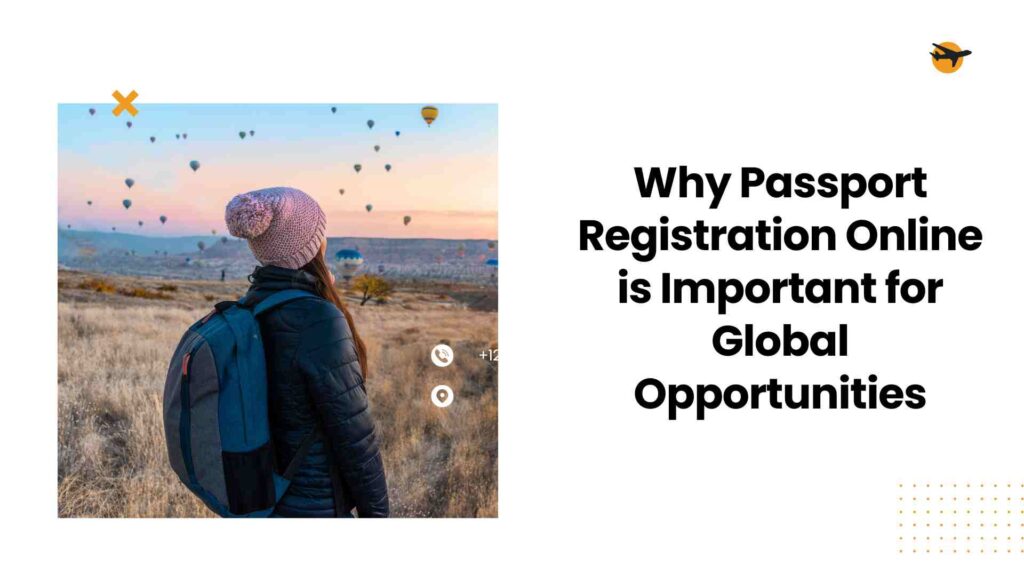 Why Passport Registration Online is Important for Global Opportunities