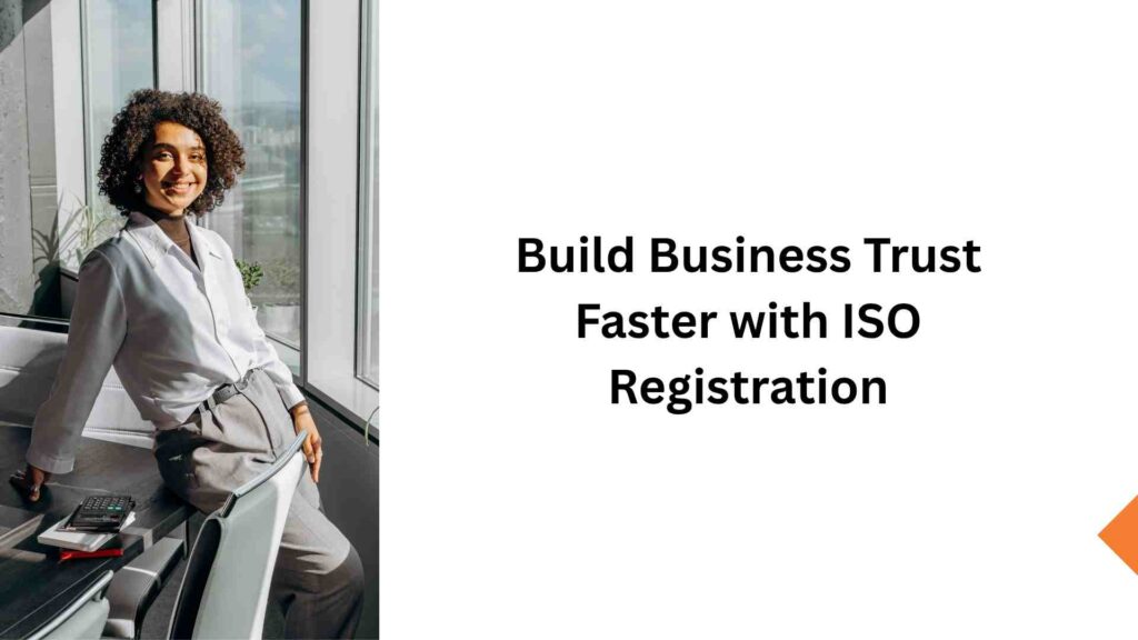 Build Business Trust Faster with ISO Registration