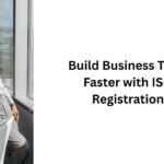 Build Business Trust Faster with ISO Registration