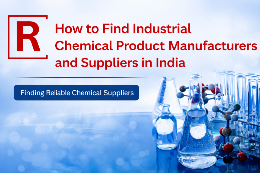 How to Find Trusty Industrial Chemical Product Manufacturers and Suppliers in India – Redx Singapore