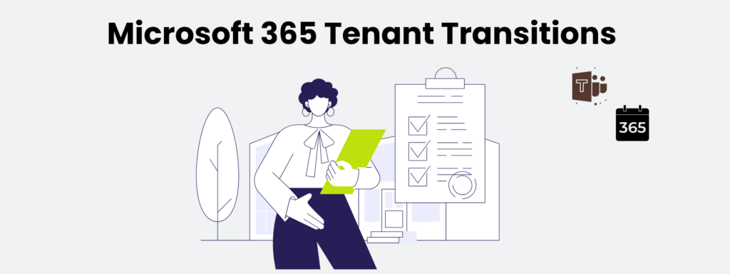 Ensuring Smooth Microsoft 365 Tenant Transitions 