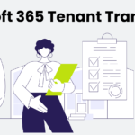Ensuring Smooth Microsoft 365 Tenant Transitions 