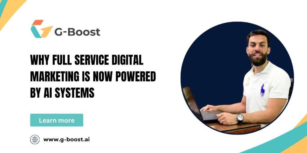 Why Full Service Digital Marketing Is Now Powered by AI Systems