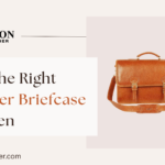 Minimal or Spacious? Picking the Right Leather Briefcase for Men