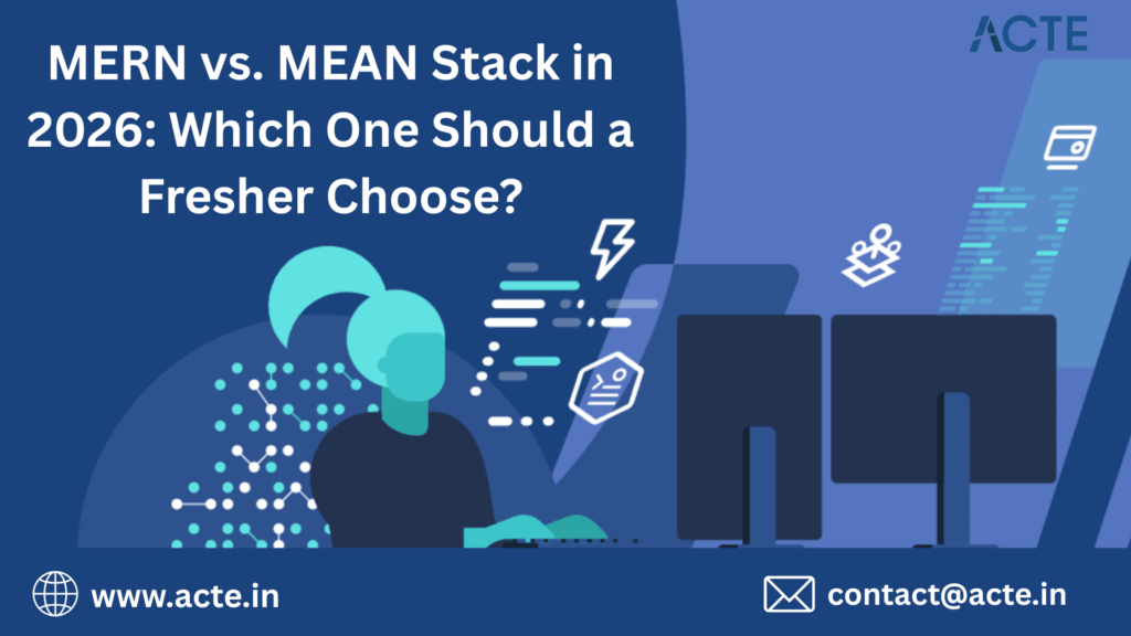 The Ultimate MERN vs MEAN Stack Comparison for Freshers in 2026