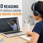 Top 10 Reasons Students Should Choose Online Maths Tuition