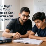How the Right Physics Tutor in Gurgaon Can Transform Your Learning Journey