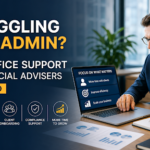 Struggling with Admin? Back Office Support for Financial Advisers Explained