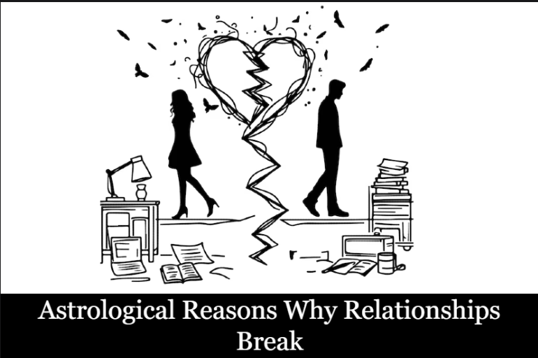 Astrological Reasons Why Relationships Break