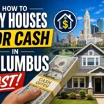 How to Buy Houses For Cash in Columbus Fast