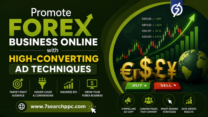 Promote Forex Business Online with High-Converting Ad Techniques