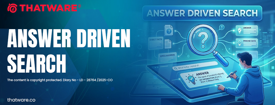 Mastering Modern Visibility with Answer Driven Search | ThatWare LLP