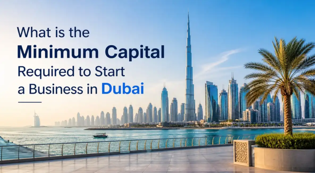What is the Minimum Capital Required to Start a Business in Dubai