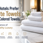 Why Hotels Prefer White Towels Over Colored Towels: The Science of Hospitality Luxury