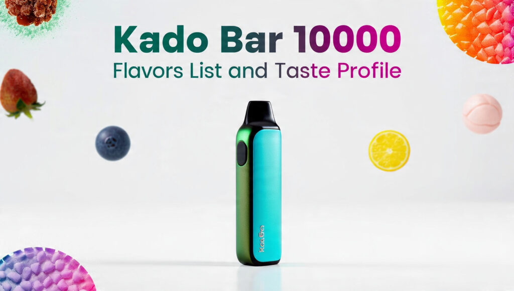 Kado Bar 10000 Flavors List and Taste Profile