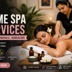 Professional Home Spa Services in Kammanahalli Bangalore for Ultimate Relaxation