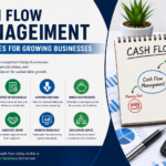 Cash Flow Management Strategies for Growing Businesses