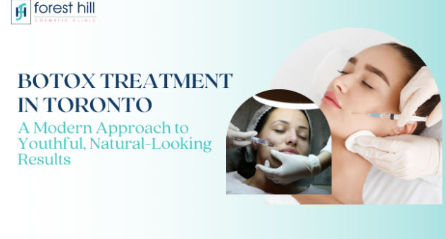 Botox Treatment in Toronto: A Modern Approach to Youthful, Natural-Looking Results