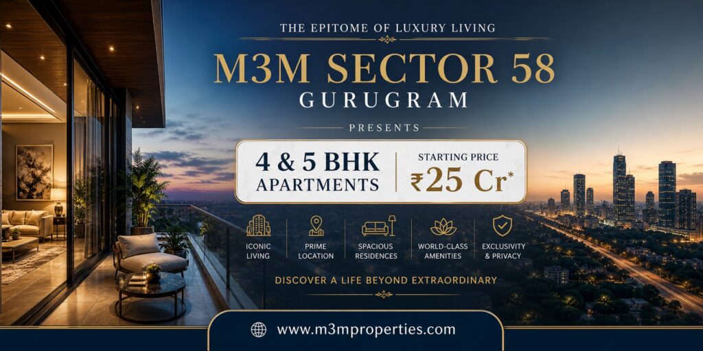 M3M Sector 58 Gurgaon – Adding Spice Into Your Life