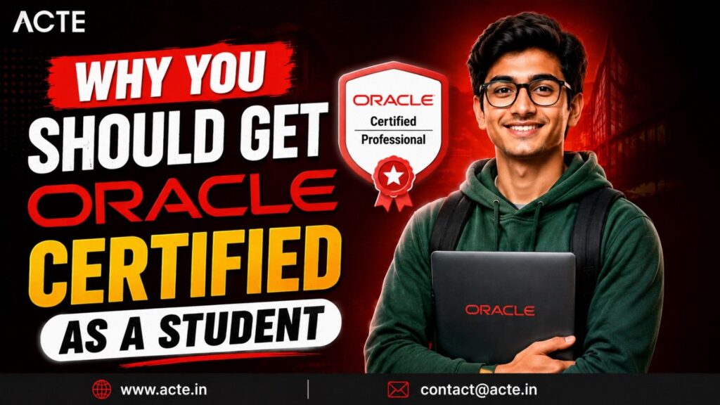 Should Students Get Oracle Certified? Here’s Why Yes