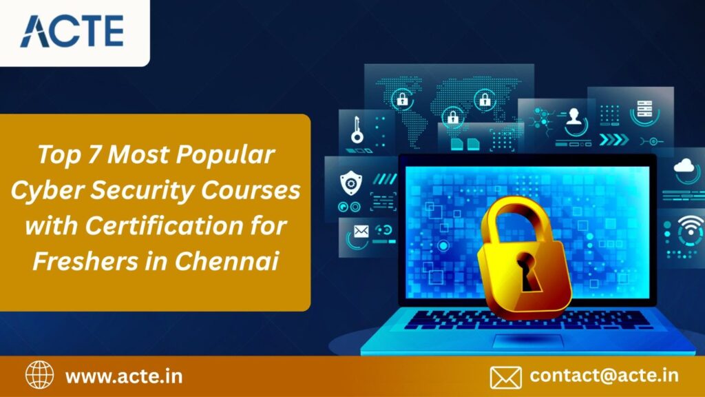 Top Cyber Security Certification Training Institutes for Freshers in Chennai