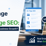 On-Page vs Off-Page SEO: What Drives Real Business Growth?