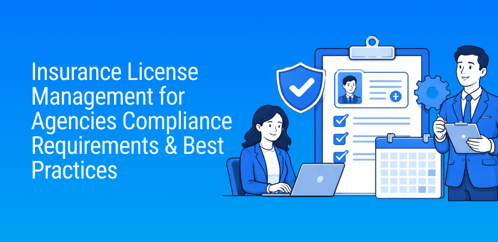 How Insurance Agencies Manage Licensing Compliance