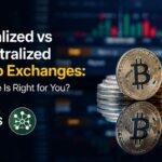 Centralized vs Decentralized Crypto Exchanges: Which One Is Right for You?