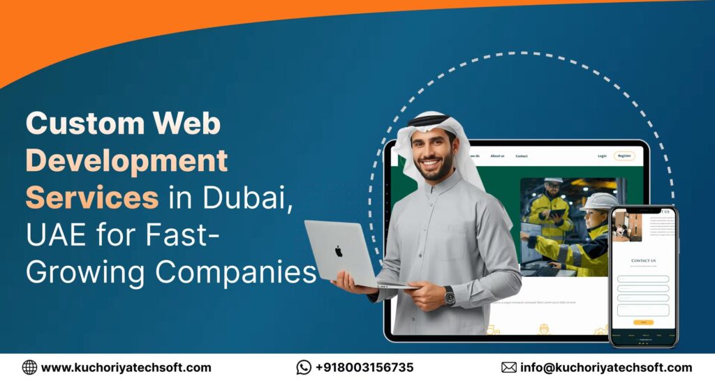 Custom Web Development Services in Dubai, UAE for Growing Companies