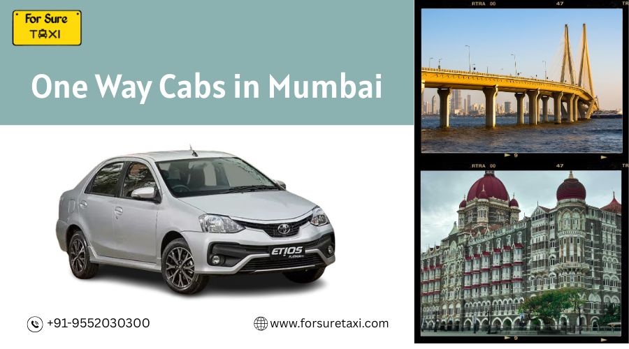 One Way Cabs in Mumbai for Comfortable and Budget Friendly Travel