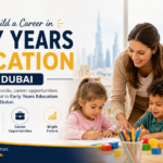 How to Build a Career in Early Years Education in Dubai 